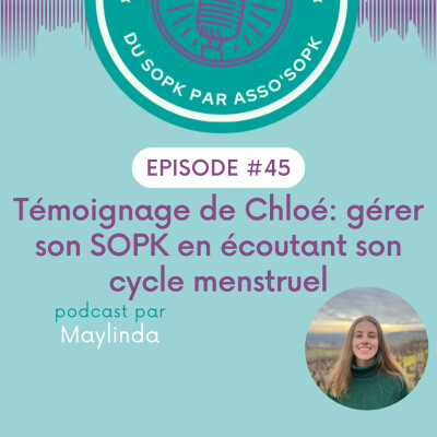 Episode #45: Témoignage de Chloé, gérer son SOPK en écoutant son cycle menstruel cover
