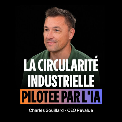 Transformer le SAV industriel en machine à circularité rentable – Charles Souillard (CEO de Revalue) cover