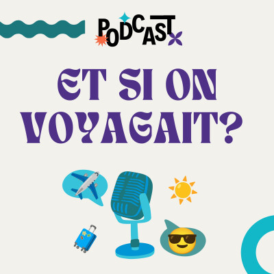 ÉPISODE 16 | Et si on voyageait ? ✈️ cover
