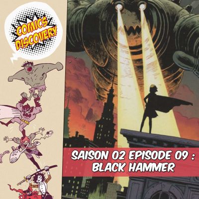 ComicsDiscovery S02E09 : Black Hammer cover