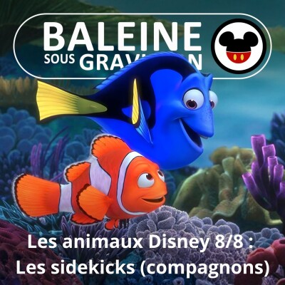 S07E58 Les animaux Disney 8/8 : Les sidekicks, ou l'humour fait la force cover