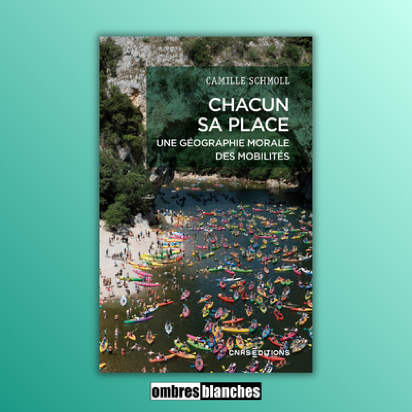 Camille Schmoll → Chacun sa place. Une géographie morale des mobilités