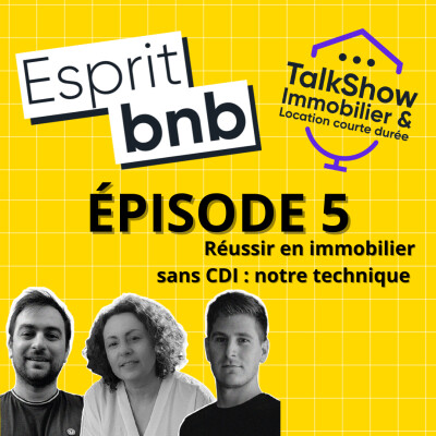 #5 Réussir en immobilier sans CDI : Notre technique cover