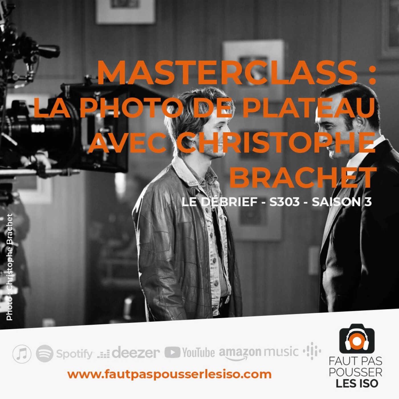 LE DEBRIÉF - S303 - MASTERCLASS : la photo de plateau avec Christophe Brachet