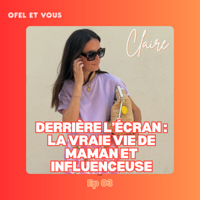 EP03 : Claire, maman et influenceuse cover