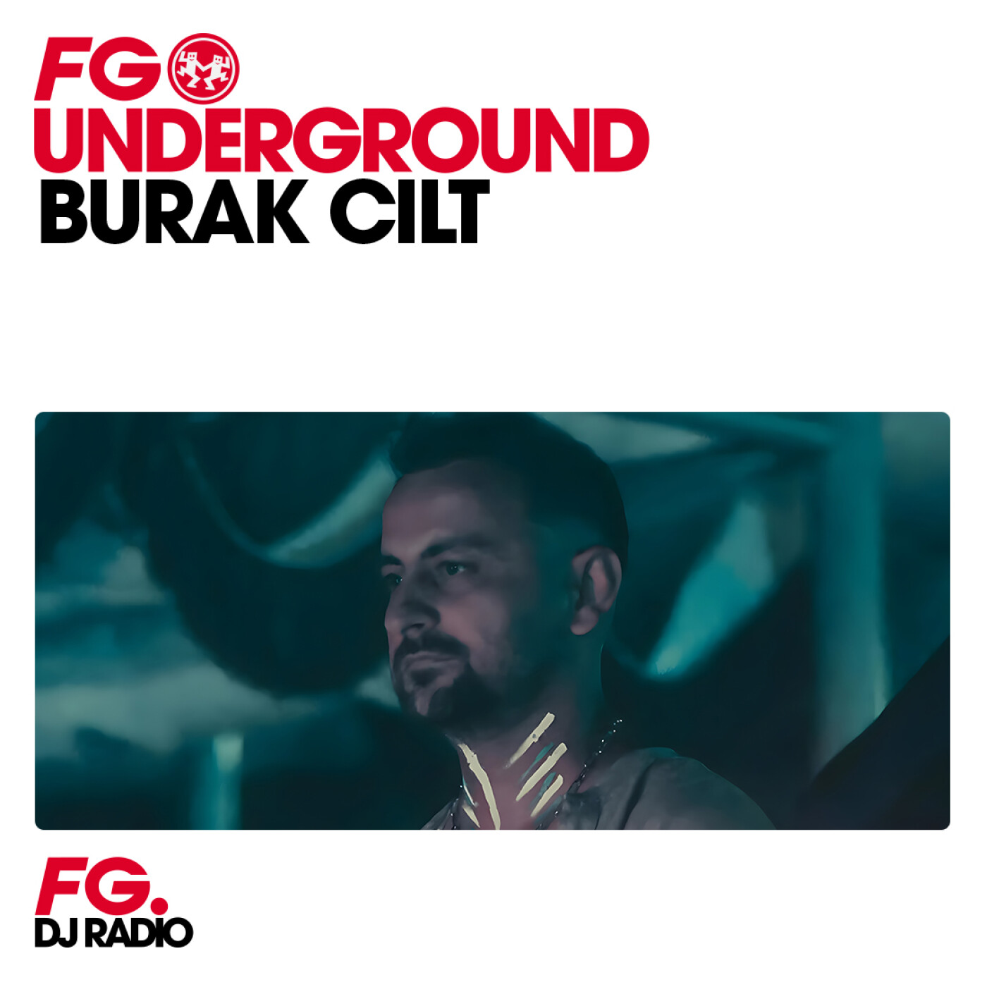 FG UNDERGROUND : BURAK CILT episode artwork