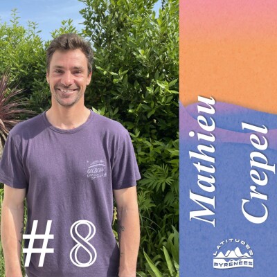 REDIFFUSION ÉTÉ - Mathieu Crepel,  quadruple champion du monde de snowboard : son regard sur la pratique dans les Pyrénées #8 cover