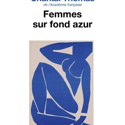 Chantal Thomas - Femmes sur fond azur cover
