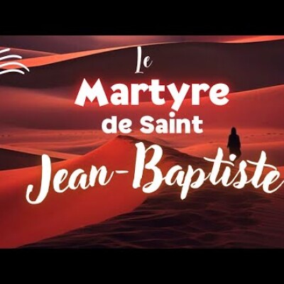 Parole et Évangile du jour | Jeudi 29 août • Martyre de S  Jean Baptiste cover
