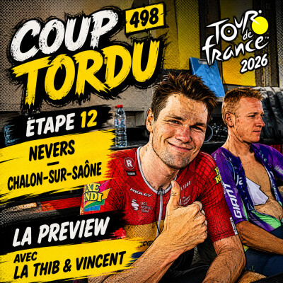 COUP TORDU 498 : TOUR DE FRANCE 2026, ETAPE 12 NEVERS CHALONS SUR SAONE, LA PREVIEW cover