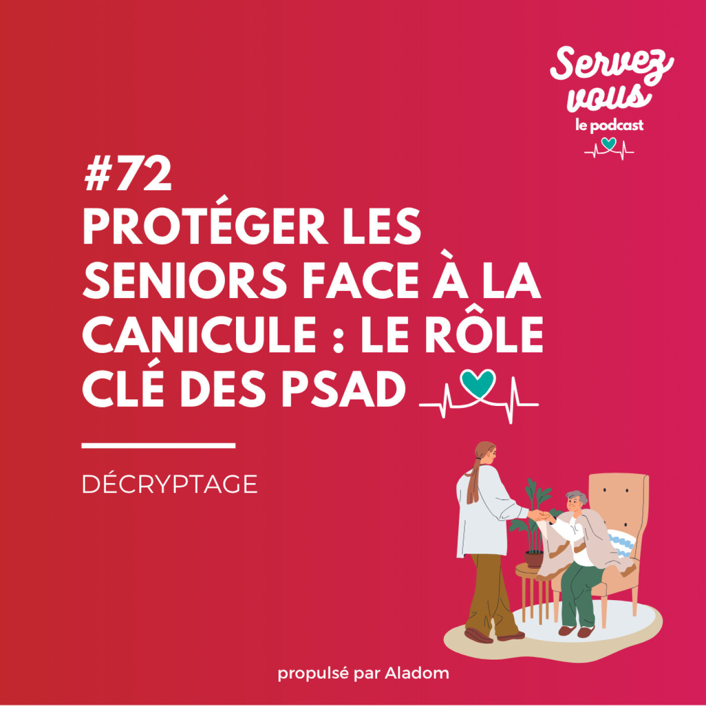 #72 - Protéger les seniors face à la canicule : le rôle clé des PSAD