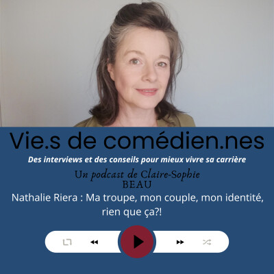 Nathalie RIERA : ma troupe, mon couple, mon identité, rien que ça ?!/ Episode 3 cover