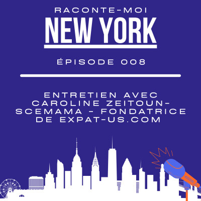 (008) Entretien avec Caroline Zeitoun-Scemama du site Expat US cover
