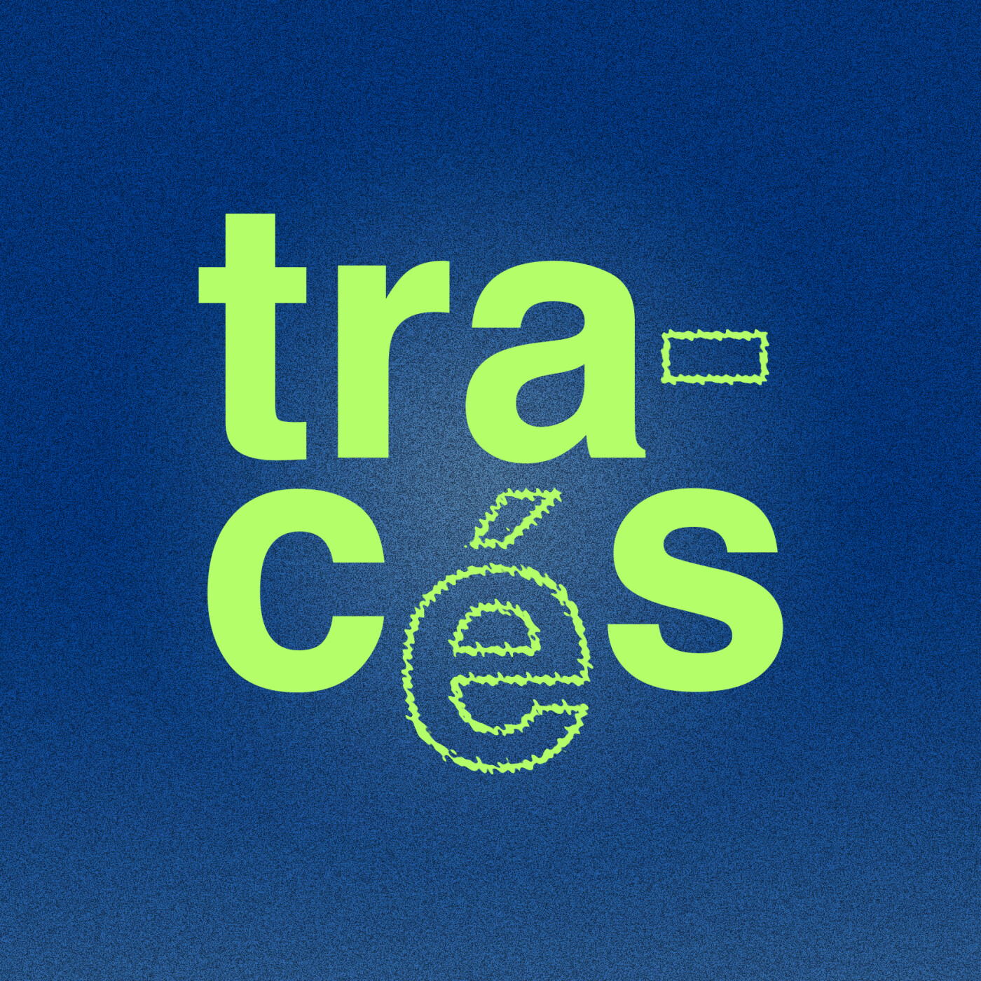 Tracés : histoires de vies pas toutes tracées