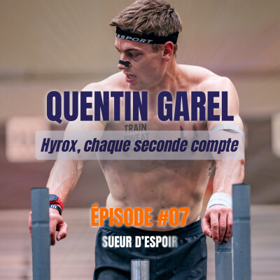 Quentin GAREL - Hyrox, chaque seconde compte : L'ambition de faire partie des meilleurs mondiaux cover