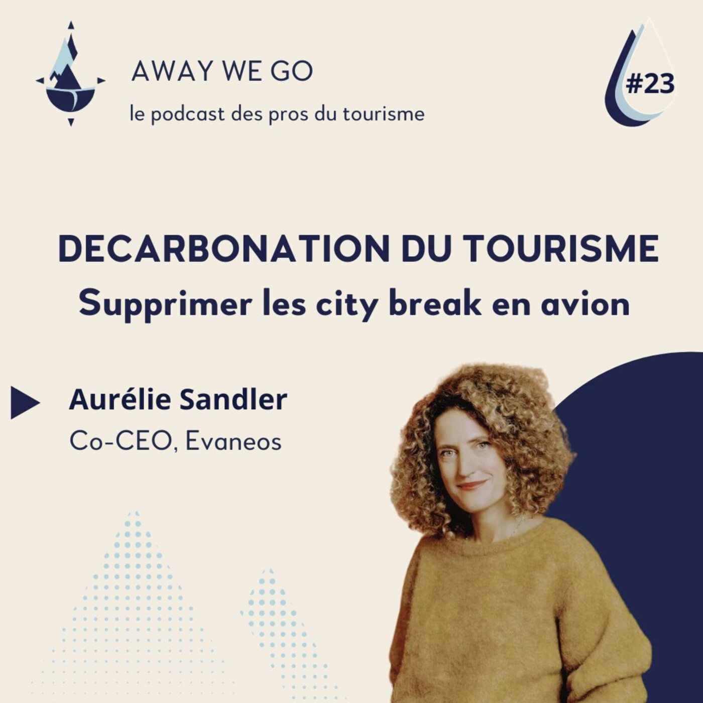 %2323 – Supprimer les city break en avion avec Aurélie Sandler, Co-CEO d’Évaneos