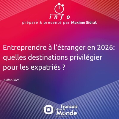 Entreprendre à l'étranger en 2026 : quelles destinations privilégier pour les expatriés ? cover