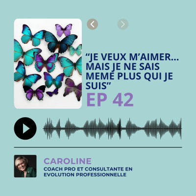 Episode 42 - "Je veux m’aimer… mais je ne sais même plus qui je suis” cover