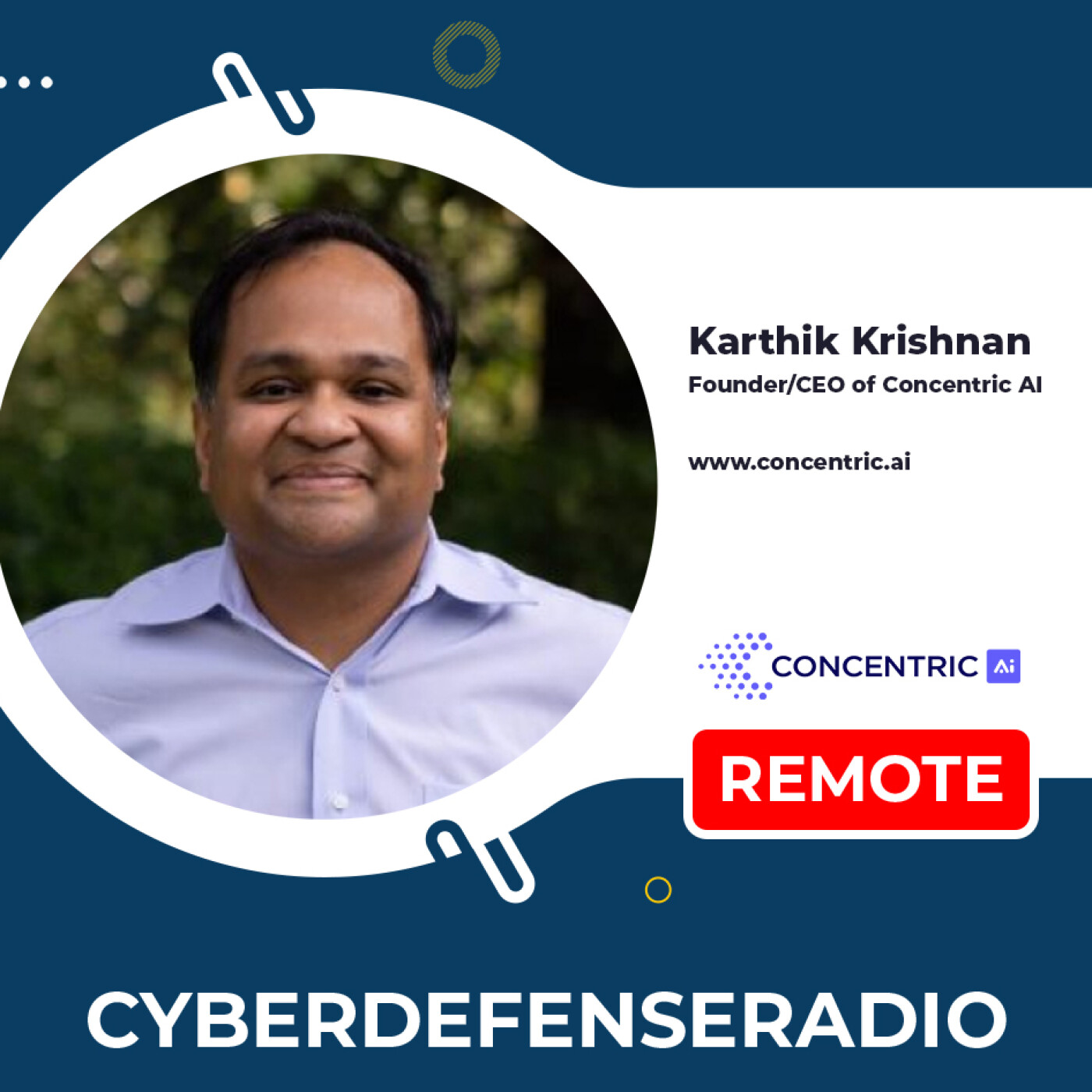 Cyber Defense Radio – Karthik Krishnan – Concentric.ai – Hotseat Podcast – 2025