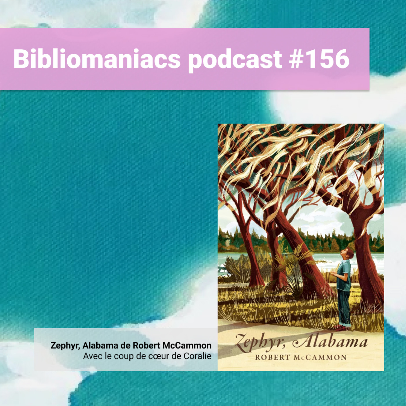 Bibliomaniacs épisode 156 Zephyr Alabama de Robert Mc Cammon