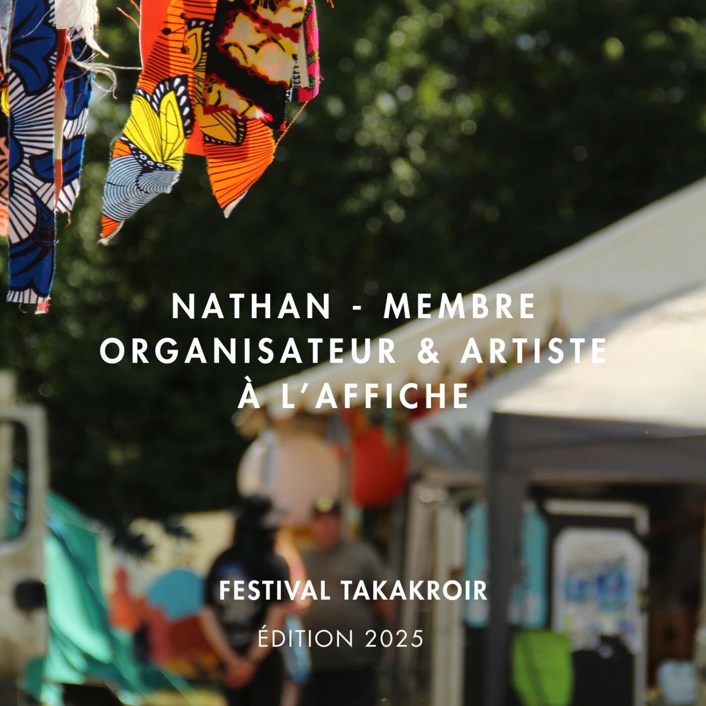 Festival Takakroir 2025 – Nathan, membre organisateur & artiste à l’affiche