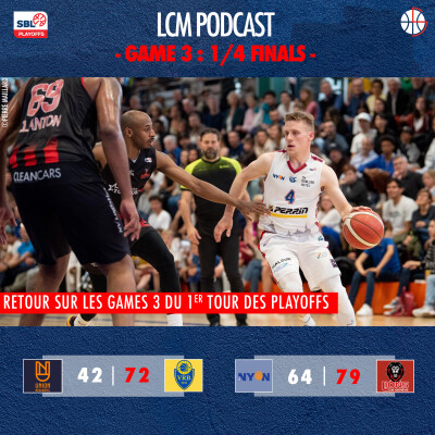 SBL: 1/4 de Finale - Game 3 : Fribourg, Genève & Massagno qualifiés ! cover