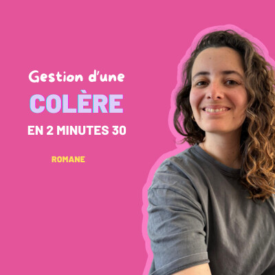 EP28 - Gestion d'une colère en 2min30 - Romane cover