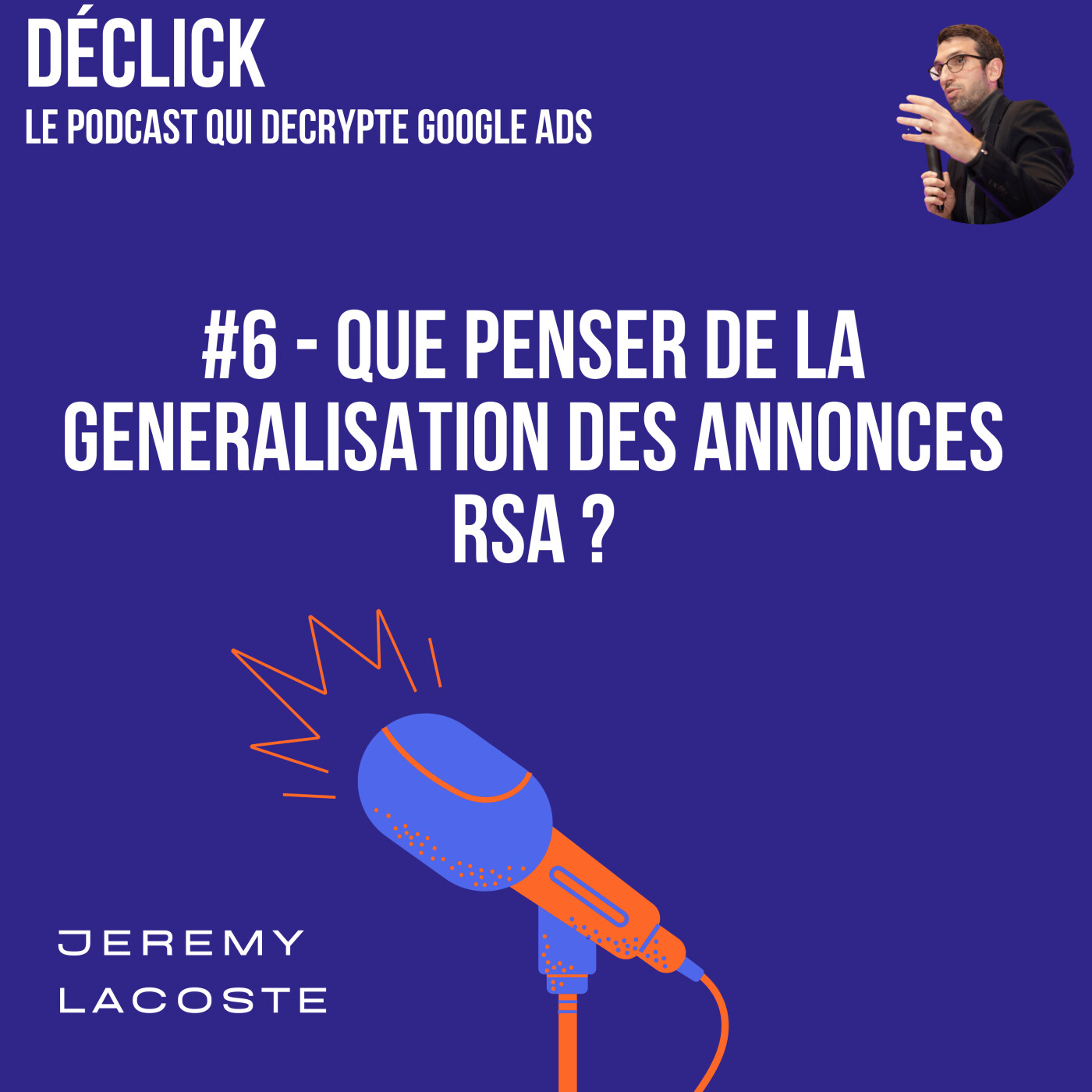Déclick - le podcast qui décrypte Google Ads