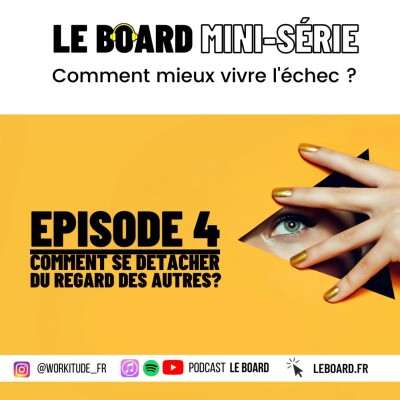Comment se détacher du regard des autres? 👁 Comment mieux vivre l'échec - Mini-série -  E4 cover