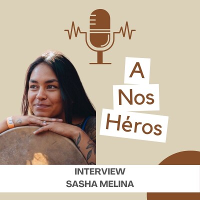 10. Sasha Melina - Une sagesse acquise au fil de sa vie et de ses rencontres, grâce notamment à ses origines colombiennes cover