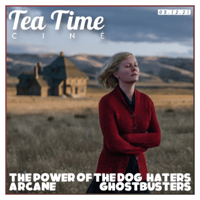 05.12.21 | THE POWER OF THE DOG, SOS FANTÔMES, VIOLET EVERGARDEN & HATERS cover