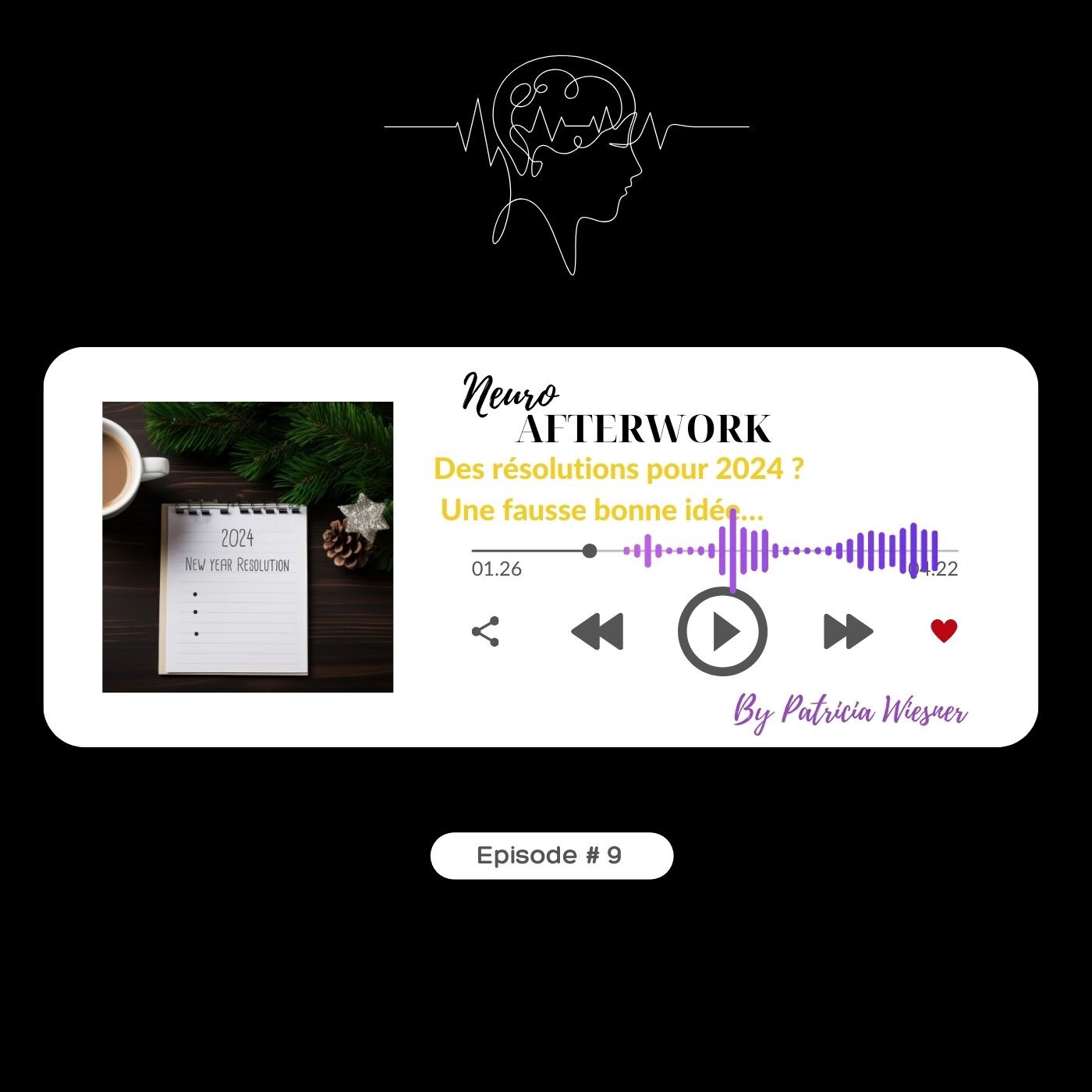 #9 Des résolutions pour 2024 ?  Une fausse bonne idée…