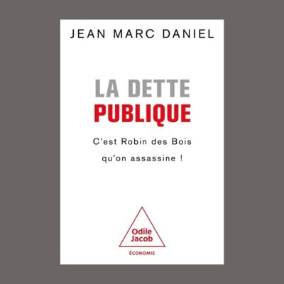 Jean-Marc Daniel - Dette publique : c'est Robin des Bois qu'on assassine ! cover