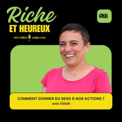 #21 : Comment donner du sens à nos actions ? Avec Estelle cover