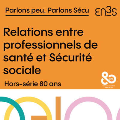 [Hors-série 80ans] Relations entre professionnels de santé et Sécurité sociale cover