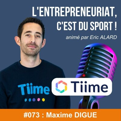 #073 : Maxime DIGUE de TIIME cover