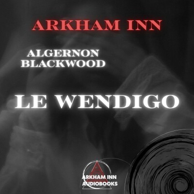 Le Wendigo - Algernon Blackwood (1910) cover