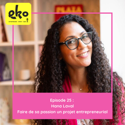 25 : Faire de sa passion un projet entrepreneurial cover