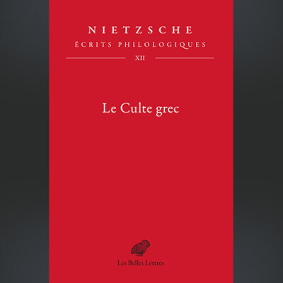 Friedrich Nietzsche - Le Culte grec cover