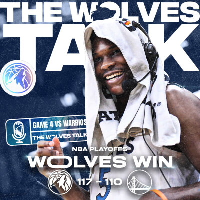 The Wolves Talk ep.4 : PLAYOFFS GAME 4 VS LES WARRIORS : Alors peut-être... cover