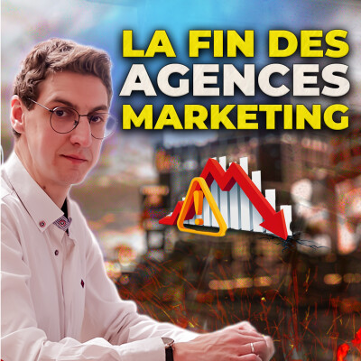 Pourquoi les Agences Marketing vont Disparaître ? cover
