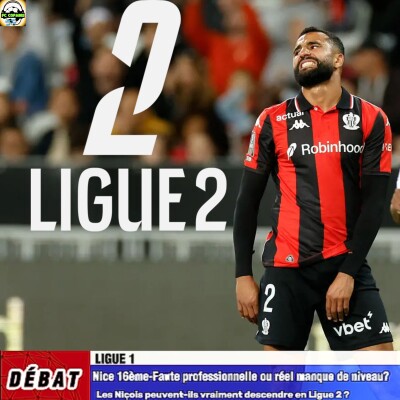 Débat Ligue 1- OGC Nice 16ème de Ligue 1-Faute professionnelle ou réel manque de niveau ❓🤔 cover