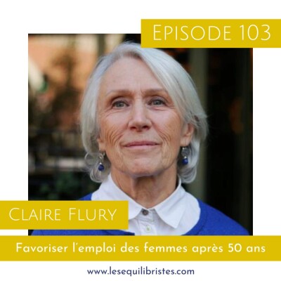 [Les Équilibristes] Claire Flury – Favoriser l’emploi des femmes après 50 ans cover