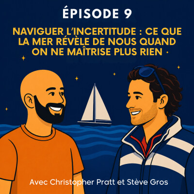 Naviguer l’incertitude : ce que la mer révèle de nous quand on ne maîtrise plus rien cover