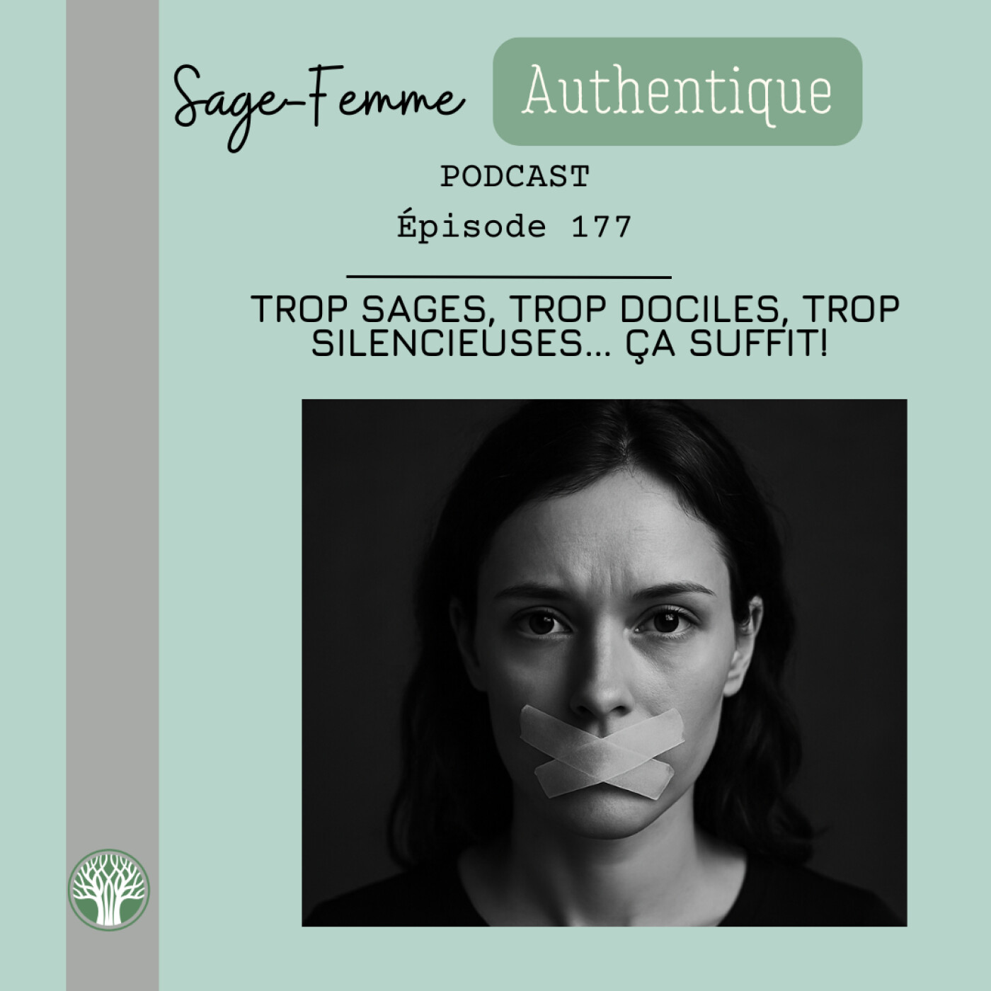Trop sages, trop dociles, trop silencieuses… ça suffit! EP177