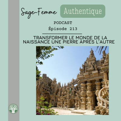 Transformer le monde de la naissance une pierre après l’autre  EP213 cover