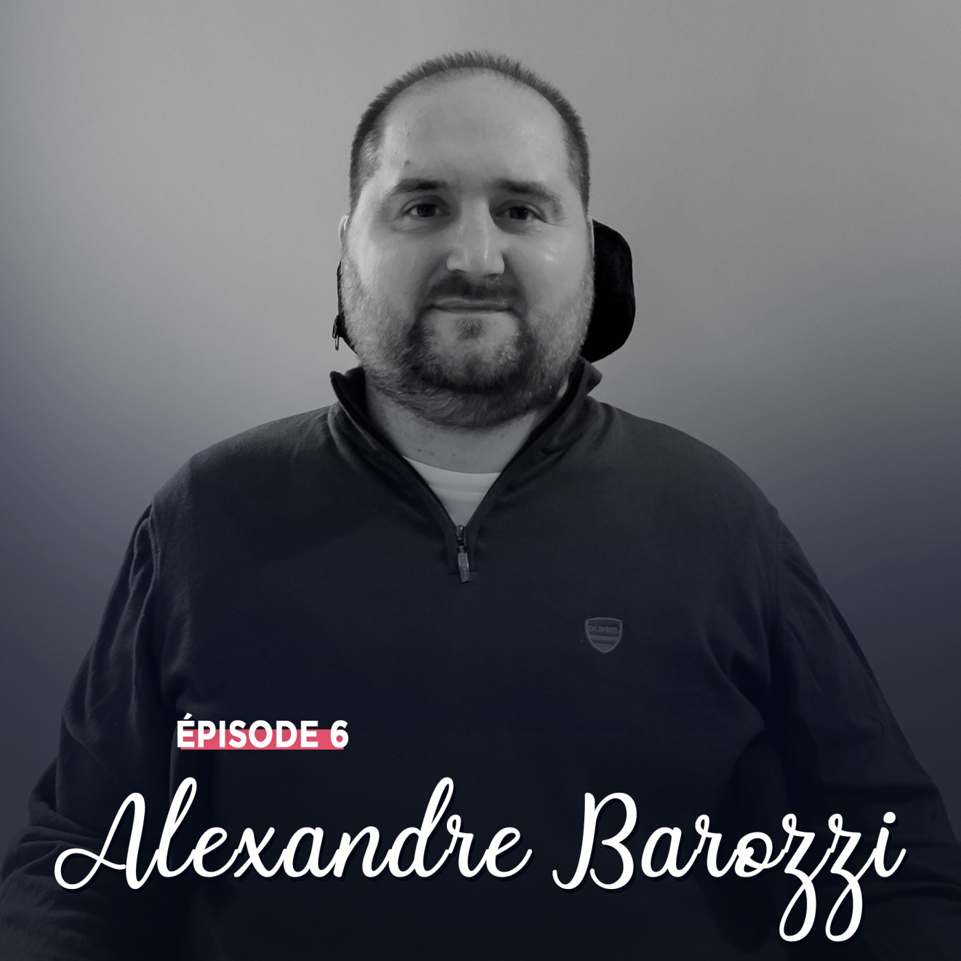 #6 - Alexandre Barozzi, la volonté d'avancer - Vivre malgré le handicap
