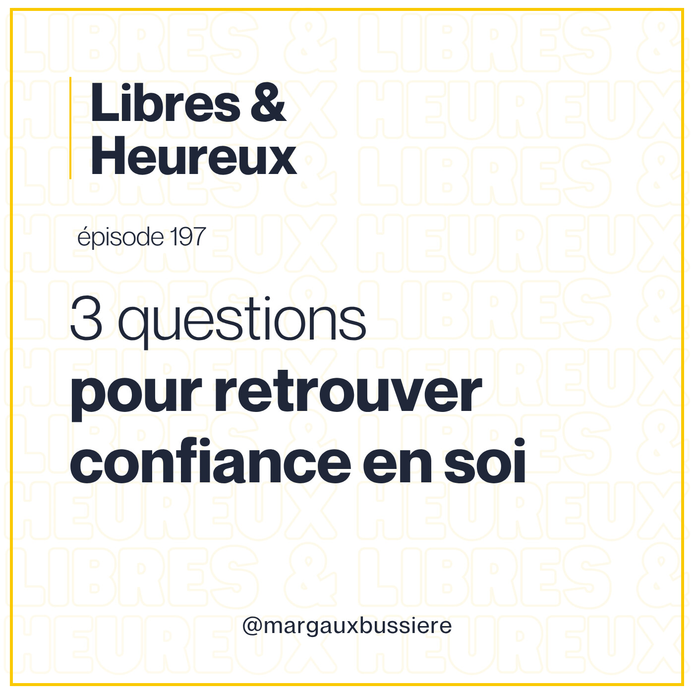 197 – Retrouver confiance en soi : 3 questions qui changent tout !