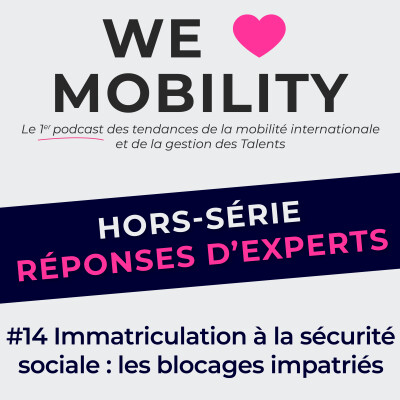 HORS-SÉRIE #14 – Affiliation à la sécurité sociale & blocages Impatriés avec Alexandre CERTIN cover