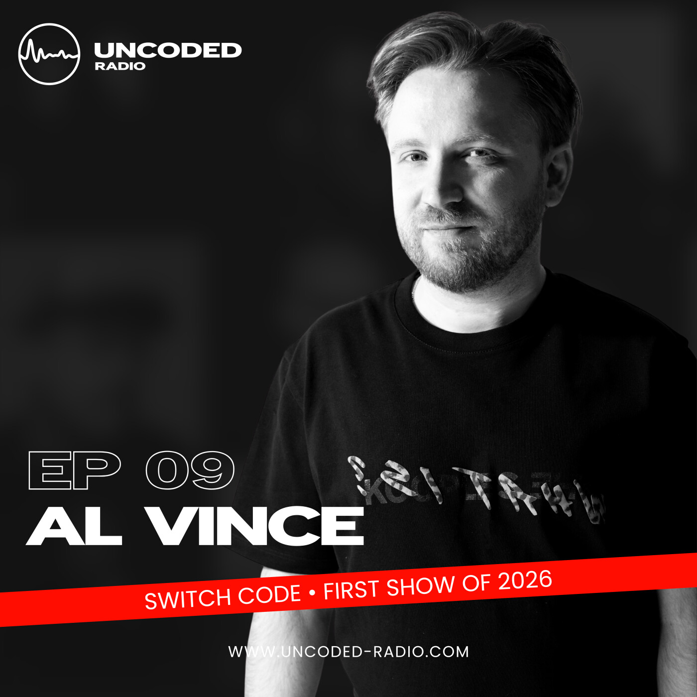 EP09 — Uncoded Radio presents Switch Code — Al Vince [Minimal, House]